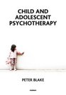 Child and Adolescent Psychotherapy