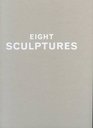 Cy Twombly Eight Sculptures