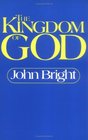The Kingdom of God The Biblical Concept and Its Meaning for the Church