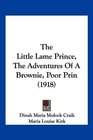 The Little Lame Prince The Adventures Of A Brownie Poor Prin