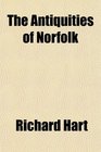 The Antiquities of Norfolk