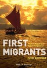 First Migrants Ancient Migration in Global Perspective