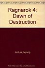 Ragnarok 4 Dawn of Destruction