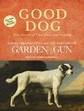 Good Dog True Stories of Love Loss and Loyalty