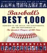 Baseball's Best 1000  Revised and Updated Rankings of the Skills the Achievements and the Performance of the Greatest Players of All Time