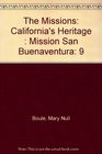 The Missions California's Heritage  Mission San Buenaventura