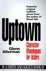 Uptown/Character Monologues for Actors