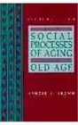 Social Processes Of Aging And Old Age