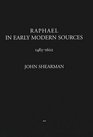 Raphael in Early Modern Sources 14831602
