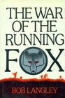 The War of the Running Fox