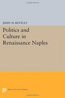 Politics and Culture in Renaissance Naples