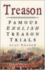 Treason Famous English Treason Trials