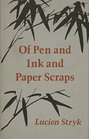 Of Pen  Ink  Paper Scraps