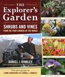 The Explorer's Garden Shrubs and Vines from the Four Corners of the World