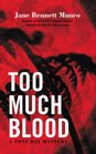 Too Much Blood A Toni Day Mystery