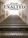 Odds Are, You're Going to Be Exalted: Evidence That the Plan of Salvation Works