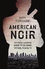 American Noir The Pocket Essential Guide to US Crime Fiction Film  TV