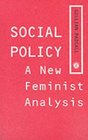 Social Policy A New Feminist Analysis