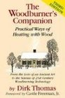 The Woodburner's Companion Practical Ways of Heating with Wood