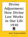 Divine Adjustment How Divine Law Works in Our Life 1930