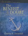 The Benefit of the Doubt  Issues and Answers Collection  Encouragement for the Questioning Christian