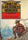 Trails of a Wilderness Wanderer