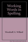 Working Words In Spelling Level E