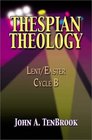 Thespian Theology Lent/Easter Cycle B