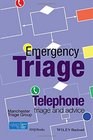 Emergency Triage Telephone Triage and Advice