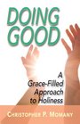 Doing Good A GraceFilled Approach to Holiness