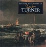 Life and Works of Turner the