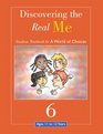 Discovering the Real Me Student Textbook 6 A World of Choices