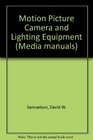 Motion Picture Camera and Lighting Equipment