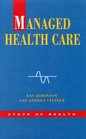 Managed Healthcare Us Evidence and Lessons for the National Health Service