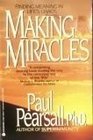 Making Miracles Finding Meaning in Life's Chaos