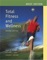 Total Fitness and Wellness Brief Edition with Behavior Change Log Book and Wellness Journal