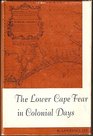 The Lower Cape Fear in Colonial Days