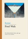 Scree The Collected Earlier Poems 19621991