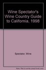 Wine Spectator's Wine Country Guide to California 1998