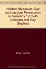 A Hidden Holocaust Lesbian and Gay Persecution in Germany 19331945