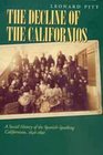 Decline of the Californios A Social History of the SpanishSpeaking Californias 18461890