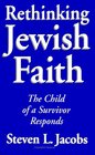 Rethinking Jewish Faith The Child of a Survivor Responds