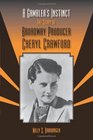 A Gambler's Instinct The Story of Broadway Producer Cheryl Crawford