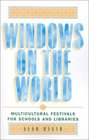 Windows on the World Multicultural Festivals for Schools and Libraries