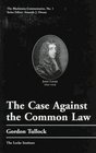 The Case Against the Common Law