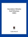 Association Libraries And Librarians