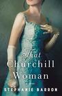 That Churchill Woman A Novel