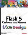 Flash 5 Cartoons and Games f/x and Design