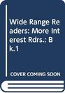 Wide Range Readers More Interest Rdrs Bk1
