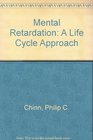 Mental Retardation A Life Cycle Approach